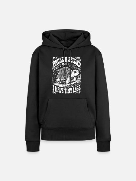 Tiny Legs Pause Lustiger Spruch - Frauen Premium Bio Hoodie - Schwarz