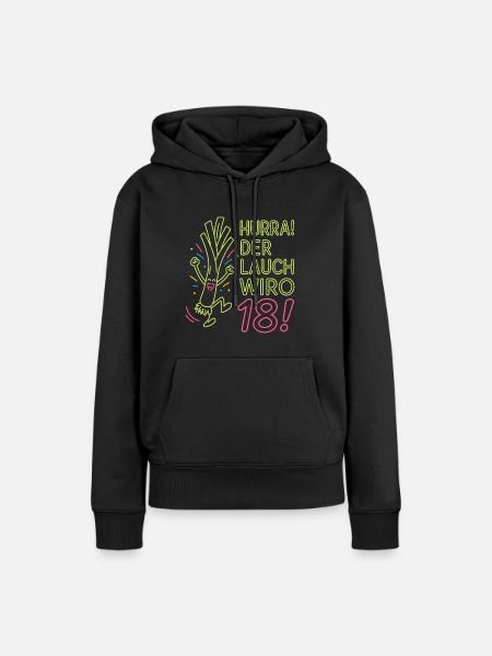 Hurra der Lauch wird 18 Jahre - Frauen Premium Bio Hoodie - Schwarz