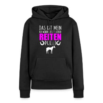 Ich würde jetzt lieber Reiten Pferd Reiterin Pony - Frauen Premium Bio Hoodie - Schwarz - Vorne - Julia (174cm)