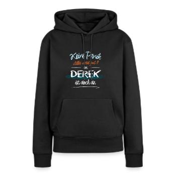 Derek - Keine Panik. Alles wird gut - Frauen Premium Bio Hoodie - Schwarz - Vorne - Julia (174cm)