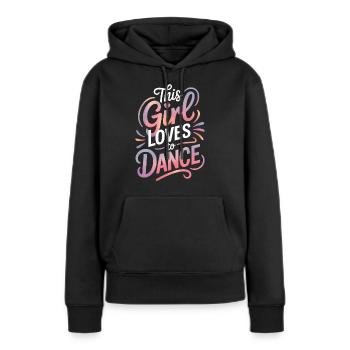 Tanzen Spruch Mädchen Tanz Lustig Tanzen Geschenk - Frauen Premium Bio Hoodie - Schwarz - Vorne - Julia (174cm)