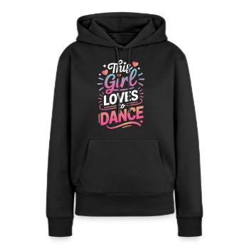Tanzen Spruch Mädchen Tanz Lustig Tanzen Geschenk - Frauen Premium Bio Hoodie - Schwarz - Vorne - Julia (174cm)