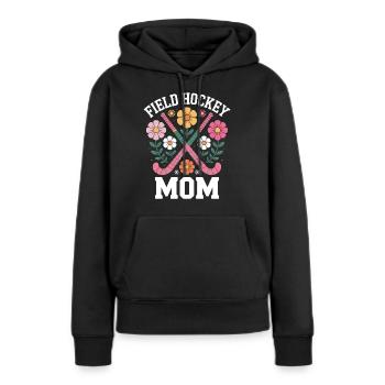 Feldhockey Spruch Mama Lustige Feldhockey Geschenk - Frauen Premium Bio Hoodie - Schwarz - Vorne - Julia (174cm)