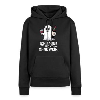 Ich spuke nicht ohne Wein – Lustiger Geist - Frauen Premium Bio Hoodie - Schwarz - Vorne - Julia (174cm)