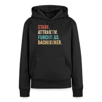 Stark Attraktiv Furchtlos Dachdecker - Frauen Premium Bio Hoodie - Schwarz - Vorne - Julia (174cm)
