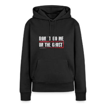 Don't go me on the ghost - Frauen Premium Bio Hoodie - Schwarz - Vorne - Julia (174cm)