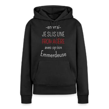 Fromagère avec option Emmerdeuse - Sweat à capuche Premium bio Femme - noir - Devant - Julia (174cm)