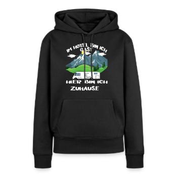 Im Hotel bin ich Gast hier bin ich Zuhause - Frauen Premium Bio Hoodie - Schwarz - Vorne - Julia (174cm)