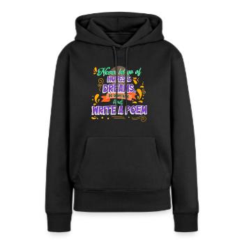 Niemals Hoffnungen und Träume loslassen - Poet - Frauen Premium Bio Hoodie - Schwarz - Vorne - Julia (174cm)