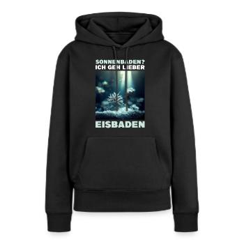 Sonnenbaden? Ich geh lieber Eisbaden - Frauen Premium Bio Hoodie - Schwarz - Vorne - Julia (174cm)