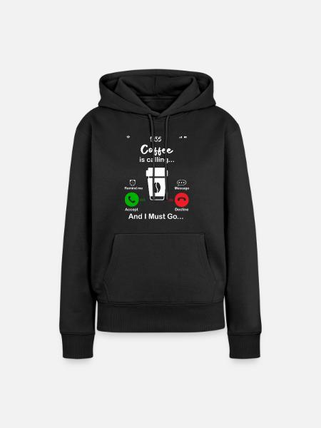 Kaffee ruft - Frauen Premium Bio Hoodie - Schwarz