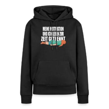Meine motivation und ich leben zur zeit getrennt - Frauen Premium Bio Hoodie - Schwarz - Vorne - Julia (174cm)