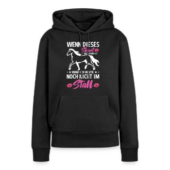 Wenn Dieses Shirt Noch Sauber Ist War Ich Heute - Frauen Premium Bio Hoodie - Schwarz - Vorne - Julia (174cm)