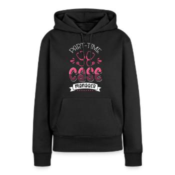 Teilzeit Case Manager - Frauen Premium Bio Hoodie - Schwarz - Vorne - Julia (174cm)