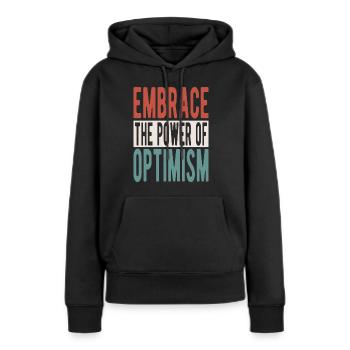 Embrassez le pouvoir de l’optimisme - Sweat à capuche Premium bio Femme - noir - Devant - Julia (174cm)
