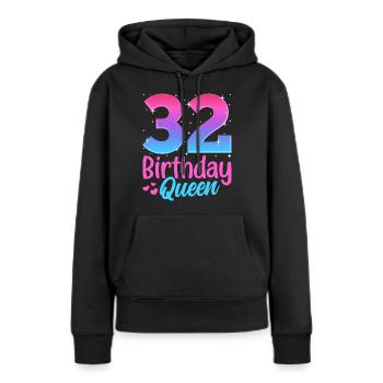 Birthday Queen 32 Geburtstag - Women’s Premium Organic Hoodie - black - Front - Julia (174cm)