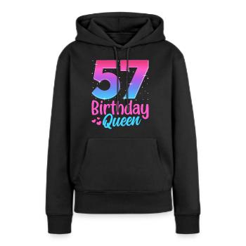 Birthday Queen 57 Geburtstag - Women’s Premium Organic Hoodie - black - Front - Julia (174cm)