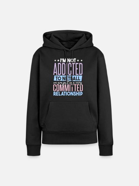I'm Not Addicted To Netball - Women’s Premium Organic Hoodie - black