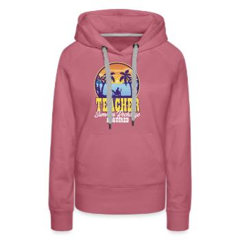 School Teacher Summer Recharge Required Summer - Women’s Premium Organic Hoodie - mauve - Front - Isabella (175cm)