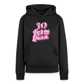 Birthday Queen 30 - Women’s Premium Organic Hoodie - black - Front - Julia (174cm)
