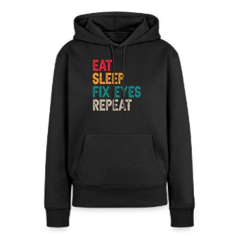 Eat Sleep Fix Ophtalmologiste Ophtalmologiste Opticien - Sweat à capuche Premium bio Femme - noir - Devant - Julia (174cm)