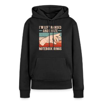 I'm left-handed and I hate notebook rings - Women’s Premium Organic Hoodie - black - Front - Julia (174cm)