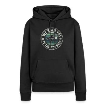 We Said Yes to the Adress - Stolzer Hausbesitzer - Frauen Premium Bio Hoodie - Schwarz - Vorne - Julia (174cm)