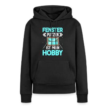 Fenster putzen ist mein Hobby - Frauen Premium Bio Hoodie - Schwarz - Vorne - Julia (174cm)