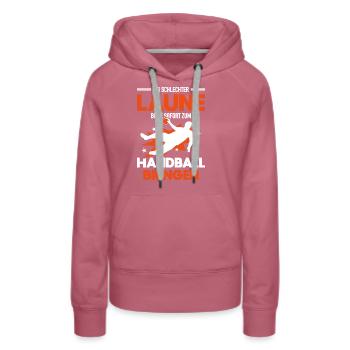 Handballer Schlechter Laune Zum Handball Bringen - Frauen Premium Bio Hoodie - Malve - Vorne - Isabella (175cm)