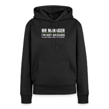 HR Manager Not Arguing Just Explaining - HR - Frauen Premium Bio Hoodie - Schwarz - Vorne - Julia (174cm)