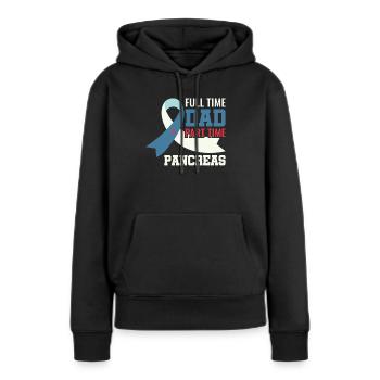 Full Time Dad Part Time Pancreas - Diabetic Type - Women’s Premium Organic Hoodie - black - Front - Julia (174cm)