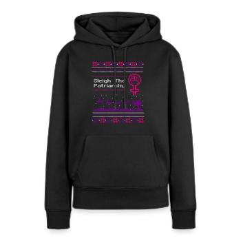 Sleigh The Patriarchy - Women’s Premium Organic Hoodie - black - Front - Julia (174cm)