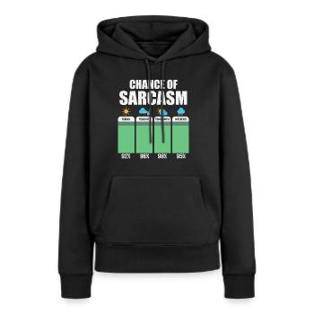 Chance auf Sarkasmus - Frauen Premium Bio Hoodie - Schwarz - Vorne - Julia (174cm)