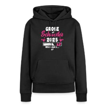 Kinder Ich werde Große Schwester 2025 Verkündung - Frauen Premium Bio Hoodie - Schwarz - Vorne - Julia (174cm)