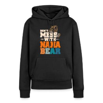Ne plaisantez pas avec Nana Bear - Sweat à capuche Premium bio Femme - noir - Devant - Julia (174cm)