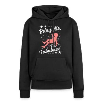 Sichern Sie mich, ich bin fabelhaft! - Frauen Premium Bio Hoodie - Schwarz - Vorne - Julia (174cm)
