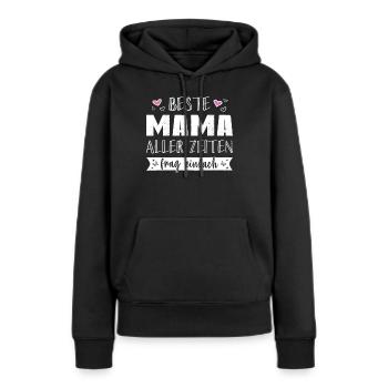 Beste Mama Muttertag Personalisiert Namensgeschenk - Frauen Premium Bio Hoodie - Schwarz - Vorne - Julia (174cm)