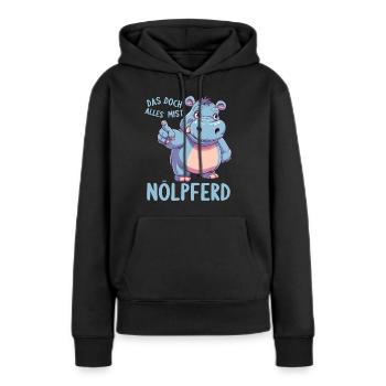 Nilpferd Hippo meckern Meckerer Nölpferd - Frauen Premium Bio Hoodie - Schwarz - Vorne - Julia (174cm)