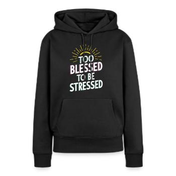 Trop béni pour être stressé - Sweat à capuche Premium bio Femme - noir - Devant - Julia (174cm)