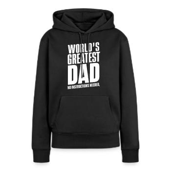 Worlds Greatest Dad Keine Anleitung Nötig - Frauen Premium Bio Hoodie - Schwarz - Vorne - Julia (174cm)