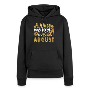 Une reine est née en août Anniversaire en août - Sweat à capuche Premium bio Femme - noir - Devant - Julia (174cm)