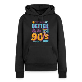It Was Better In The 90's Retro Vintage - Frauen Premium Bio Hoodie - Schwarz - Vorne - Julia (174cm)