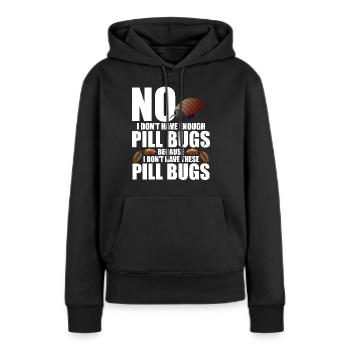 Roly Poly Owner Entomologist Isopod Owner Rollie - Frauen Premium Bio Hoodie - Schwarz - Vorne - Julia (174cm)