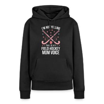 Feldhockey Spruch Mama Lustig Feldhockey Geschenk - Frauen Premium Bio Hoodie - Schwarz - Vorne - Julia (174cm)