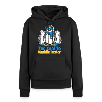 Too Cool To Waddle Faster - Frauen Premium Bio Hoodie - Schwarz - Vorne - Julia (174cm)