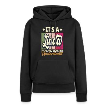 Linda Name Geschenk Personalisiert Spruch Lustig - Frauen Premium Bio Hoodie - Schwarz - Vorne - Julia (174cm)
