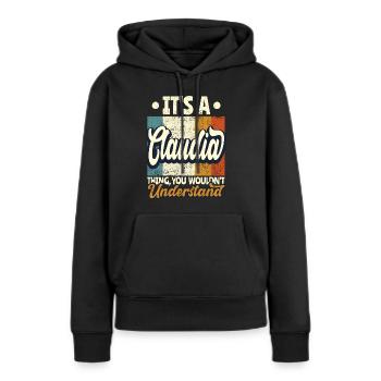 Claudia Name Gift Personalized Saying Funny - Women’s Premium Organic Hoodie - black - Front - Julia (174cm)