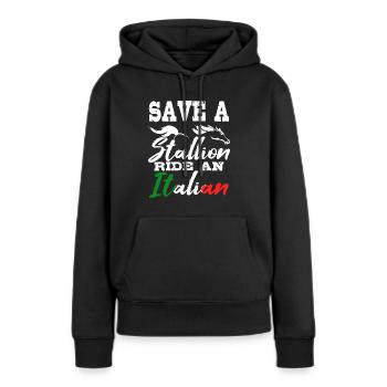 Speichern Sie einen Hengstritt Ein italienisches lustiges Gag-Geschenk - Frauen Premium Bio Hoodie - Schwarz - Vorne - Julia (174cm)