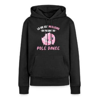 Vie est Meilleure Pole Dance Humour Tenue Cadeau - Sweat à capuche Premium bio Femme - noir - Devant - Julia (174cm)
