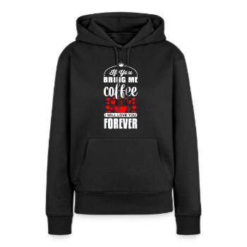 Si tu m’apportes du café, je t’aimerai pour toujours - Sweat à capuche Premium bio Femme - noir - Devant - Julia (174cm)